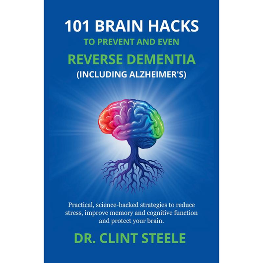 101 Brain hacks to prevent and even reverse dementia